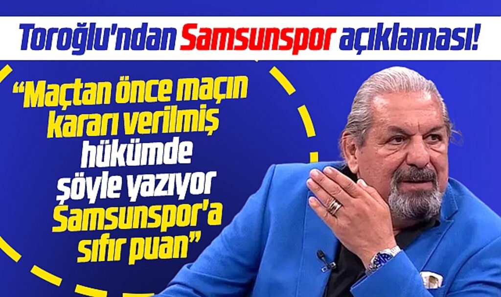 Erman Toroğlu'ndan Samsunspor'un Konya maçında iki penaltısının verilmemesine tepki