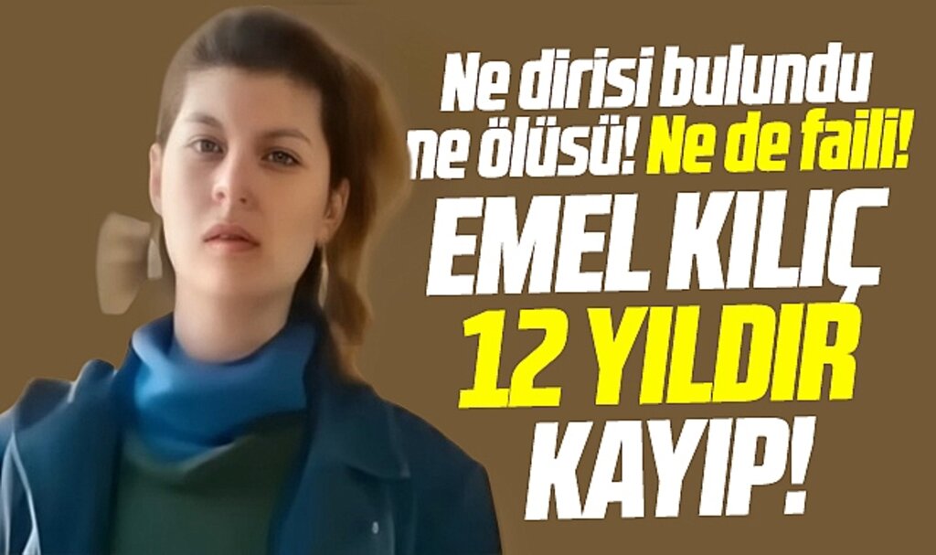 Samsun'da 12 yıldır Emel Kılıç'ın ne dirisi, ne ölüsü ne de faili bulunamadı!