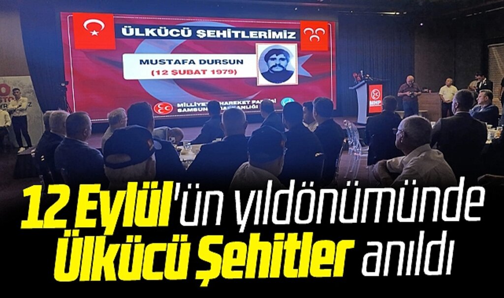 Samsun'da MHP 12 Eylül'ün 44'üncü yılında ülkücü şehitleri anma gecesi düzenlendi
