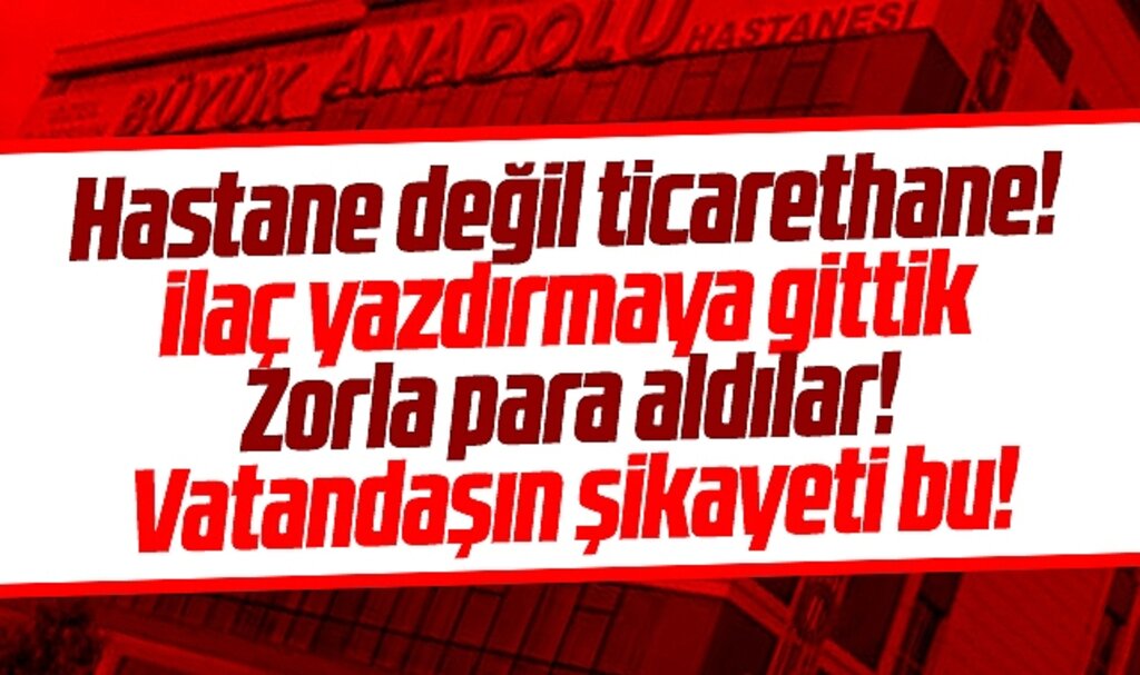 Samsun'da özel hastane şikayeti! İlaç yazdırmaya gittik zorla para aldılar