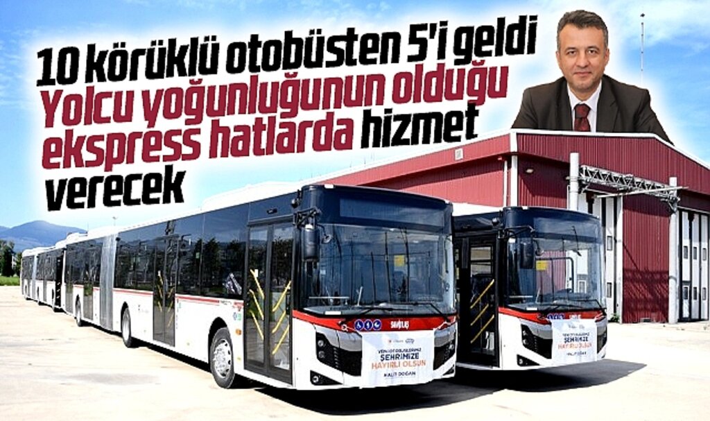 Samsun'a 10 körüklü otobüsten 5'i geldi! Ekspres hatlarda hizmet verecek