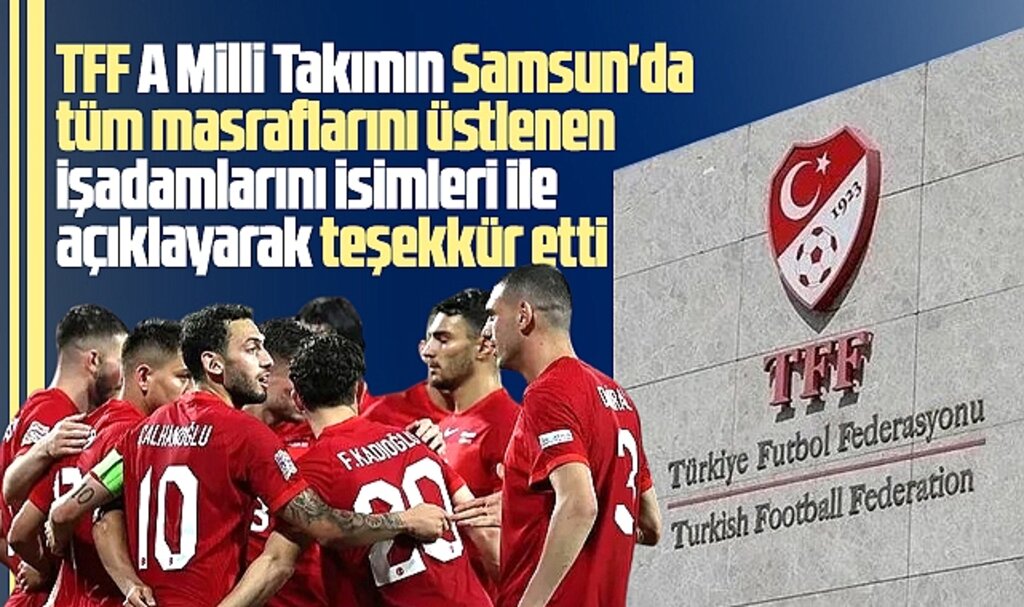 Samsun'da A Milli Takımın masrafını üstlenen işadamlarına TFF'den teşekkür açıklaması