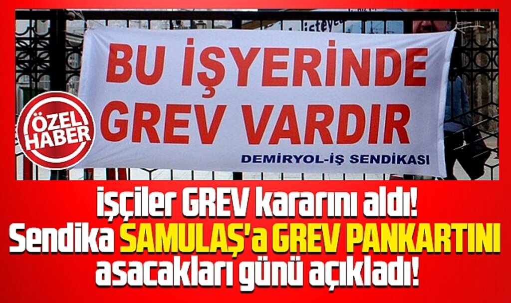 Samsun SAMULAŞ A.Ş'de grev pankartının asılacağı gün açıklandı!