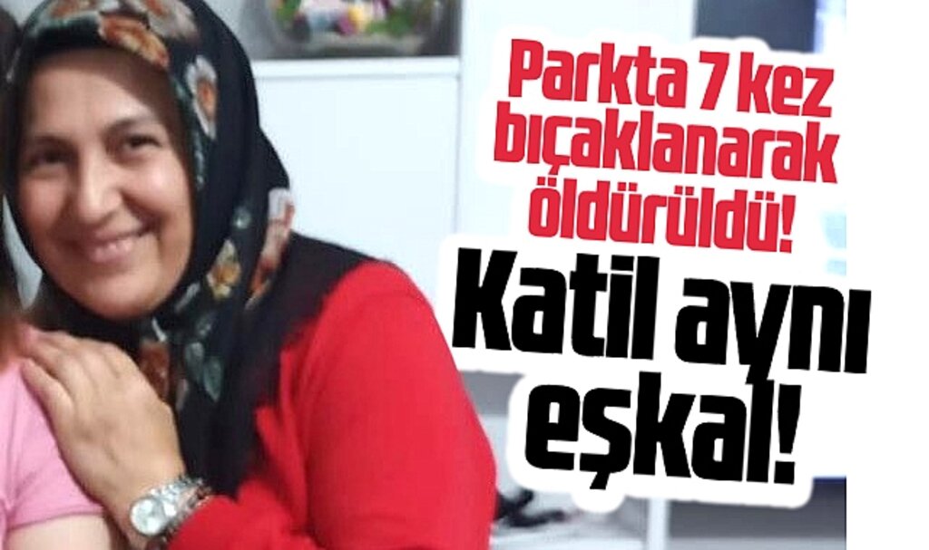 Samsun Vezirköprü'de Huriye Özkan 7 kez bıçaklanarak öldürüldü! Katil aynı eşkal çıktı
