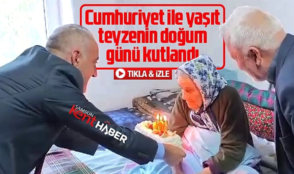 Samsun Yakakent'te 101 yaşına basan Ünzile Serin'in doğum günü kutlandı