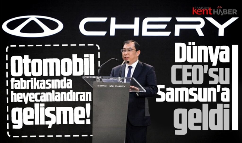 Samsun'a Chery International CEO'su Zhang Guibing geldi!