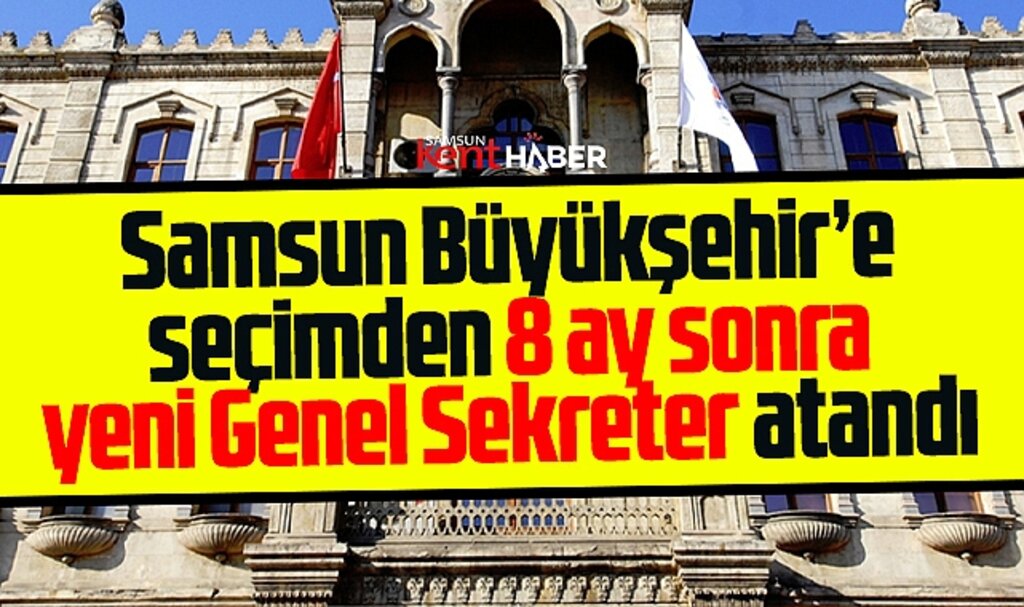 Samsun Büyükşehir'de yeni Genel Sekreter ataması yapıldı! İşte o isim