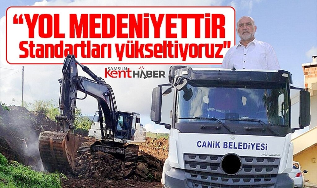 Samsun'da Canik Belediyesi, yeni yollar açıyor