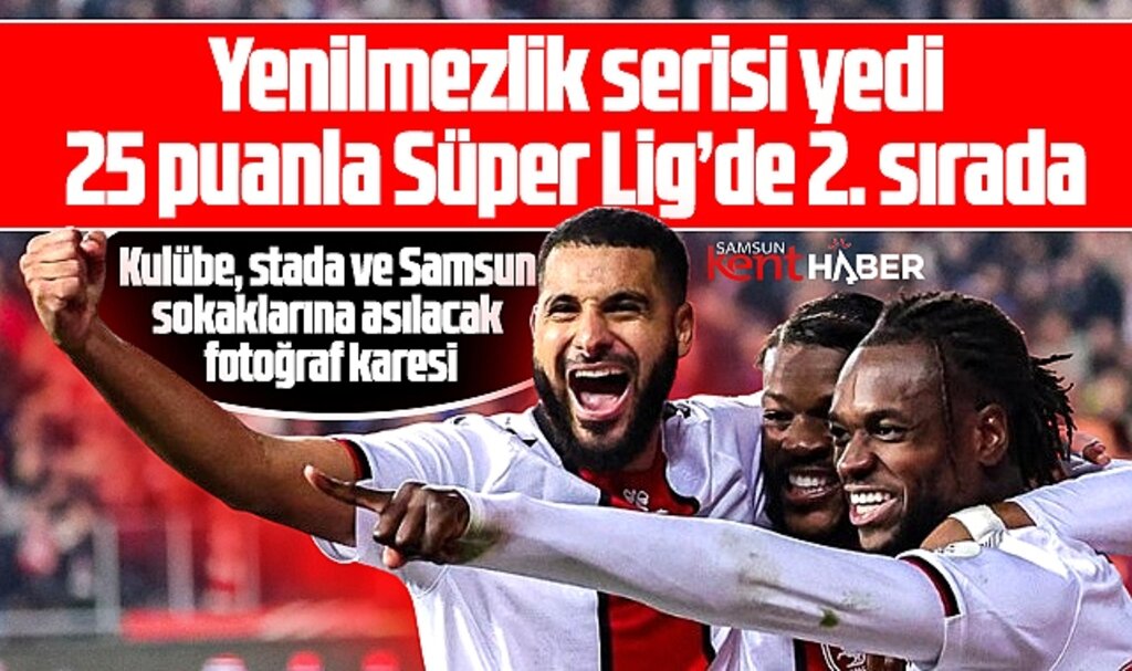 Samsunspor Süper Lig'de 2. sırayı koruyarak Galatasaray'ın peşine düştü