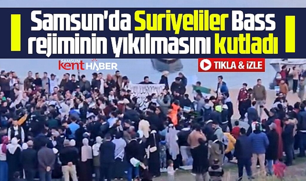 Samsun'da Suriyeliler Bass rejiminin yıkılmasını Kurupelit marinada kutladı