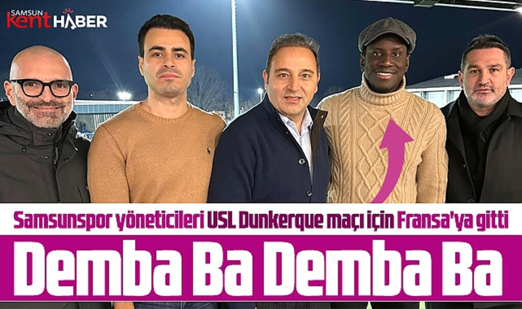 Samsunspor yöneticileri Fransa'da Demba Ba ile biraraya geldi