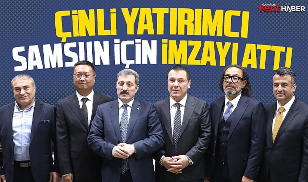 Samsun'a gelen Çinli yatırımcı ortaklık için imzayı attı