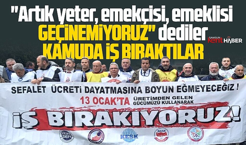 Samsun'da kamu çalışanları geçinemiyoruz dedi bir günlük iş bırakma eylemi yaptı