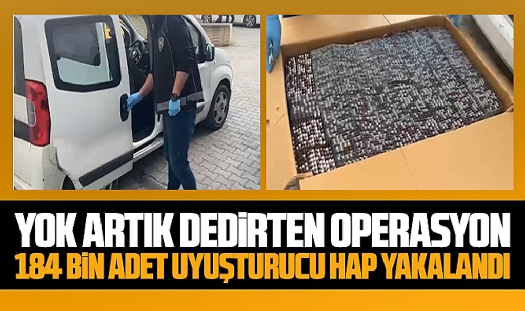 Samsun'da operasyon! Toybelen mahallesinde 184 bin adet uyuşturucu hap yakalandı!