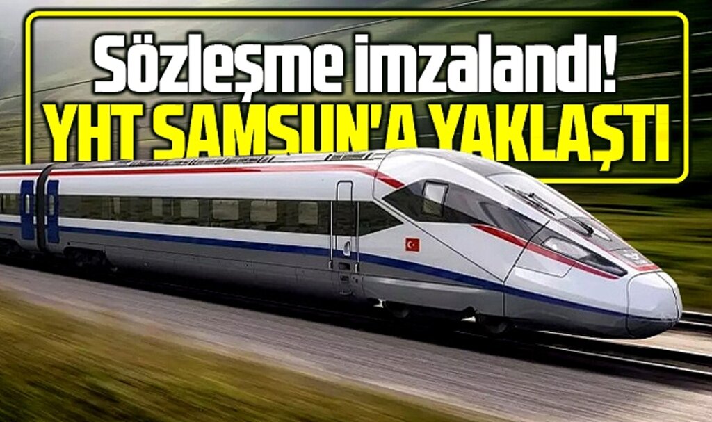Samsun'un beklediği Hızlı Tren'de Kırıkkale-Delice-Çorum hattının sözleşmesi imzalandı