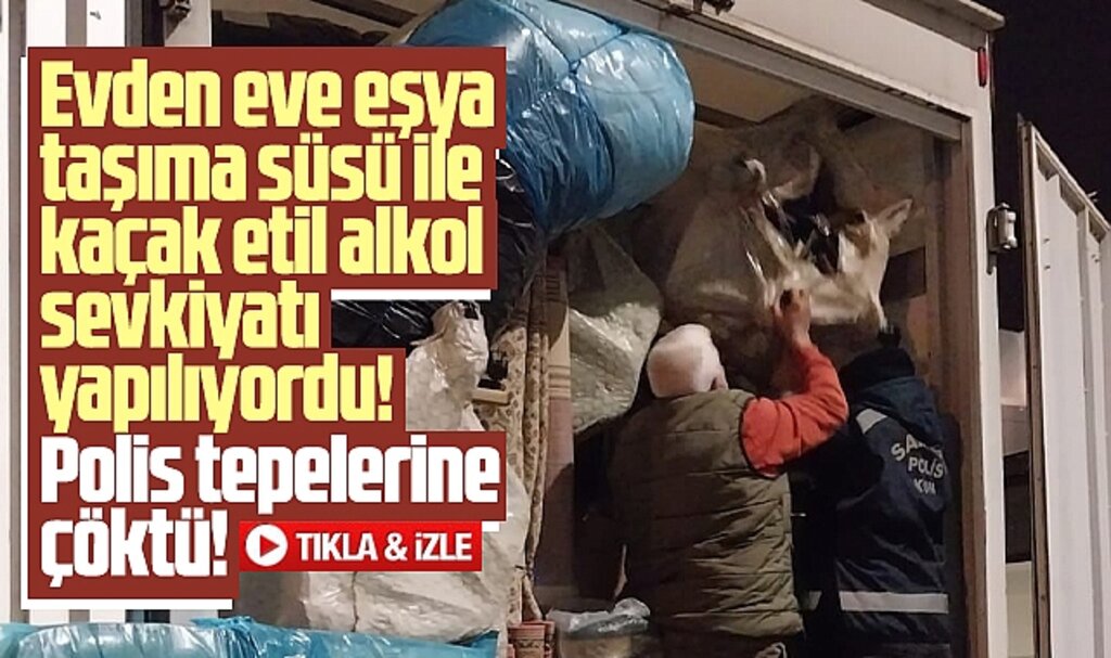 Samsun'da ev taşıma mizanseni ile kaçak alkol sevkiyatına operasyon!