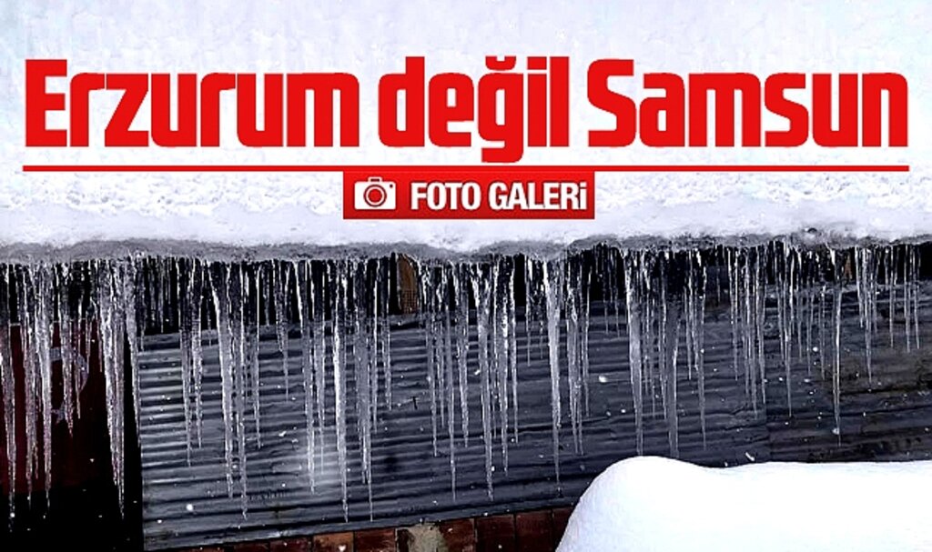 Samsun kar yağdı Erzurum'a döndü! Dev buz sarkıtları oluştu
