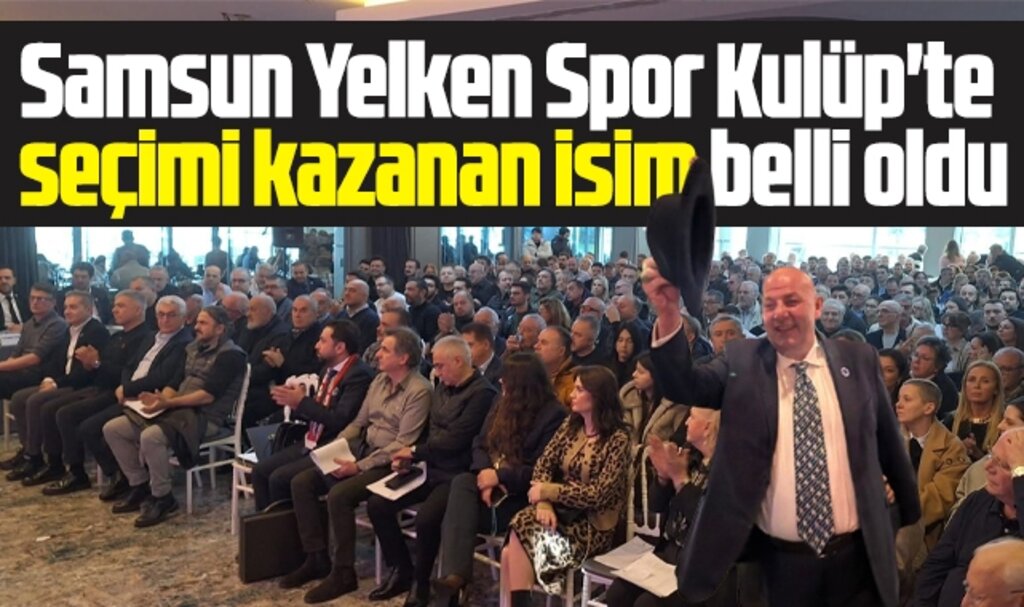 Samsun Yelken Spor Kulübü seçiminde başkanlığı kazanan isim belli oldu