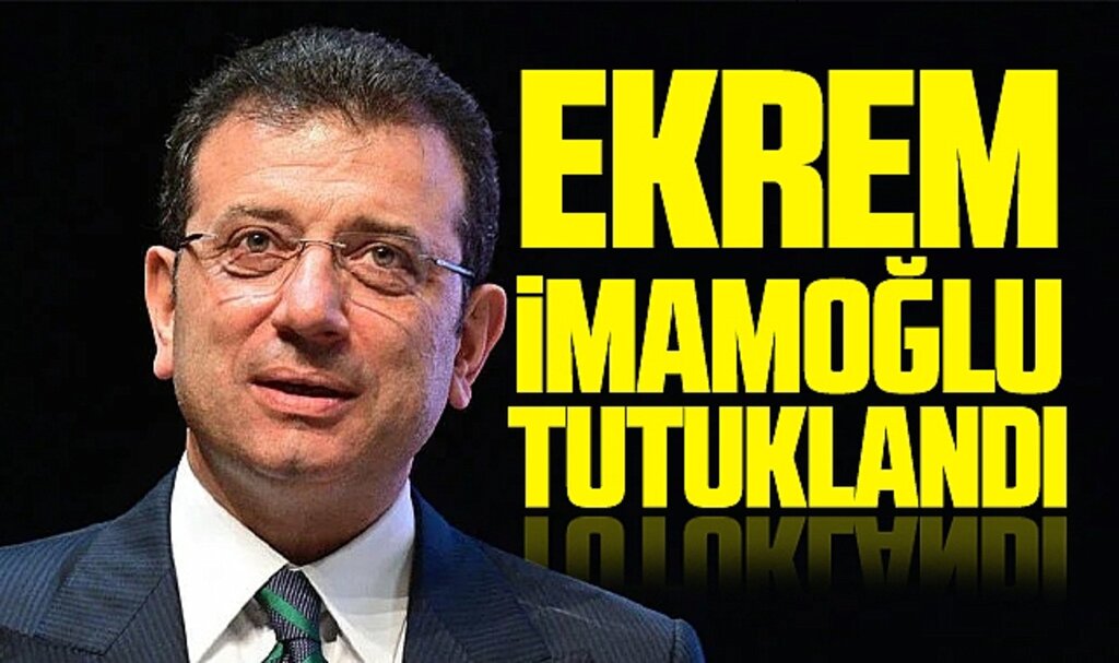 Ekrem İmamoğlu için karar! Tutuklandı!