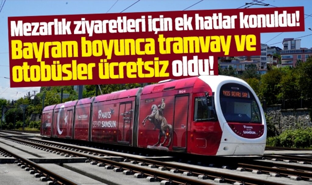 Samsun'da Ramazan Bayramında mezarlık ziyareti için toplu taşıma ücretsiz oldu