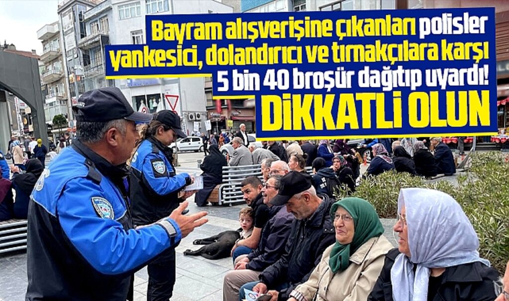 Samsun polisinden bayram alışverişine çıkanlara yankesici ve dolandırıcı uyarısı