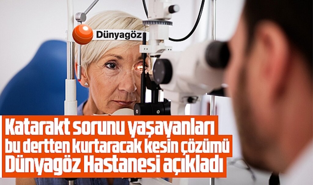 Dünyagöz Samsun Hastanesi katarakt sorununa kesin çözümü açıkladı