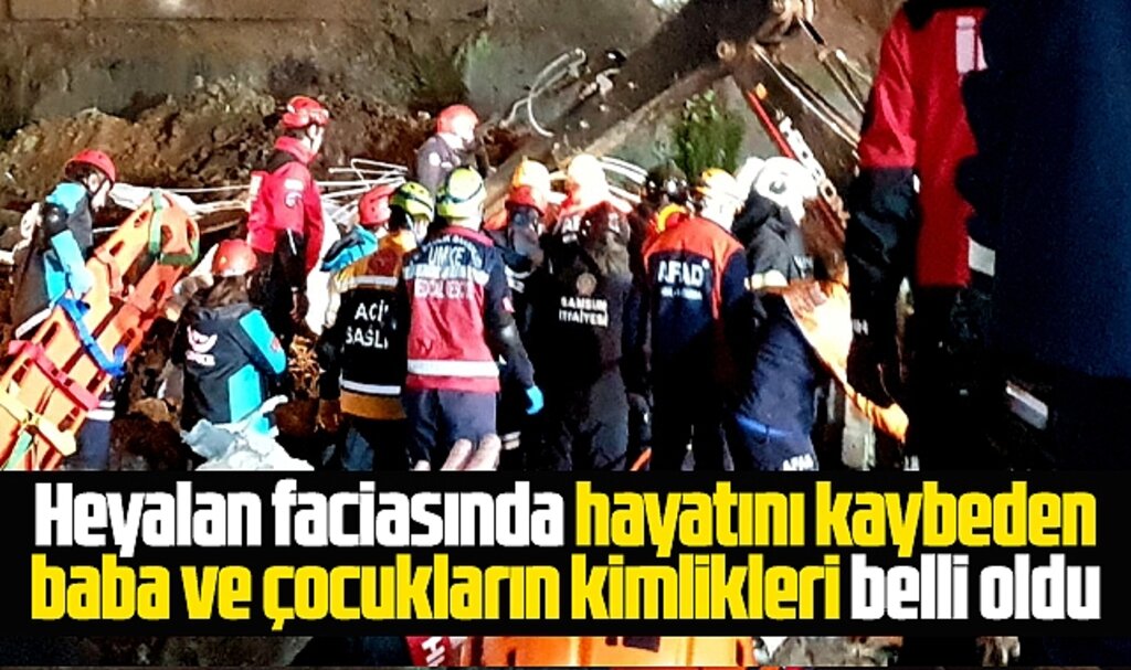 Samsun Canik'te heyelanda ölen baba ve iki çocuğun isimleri belli oldu