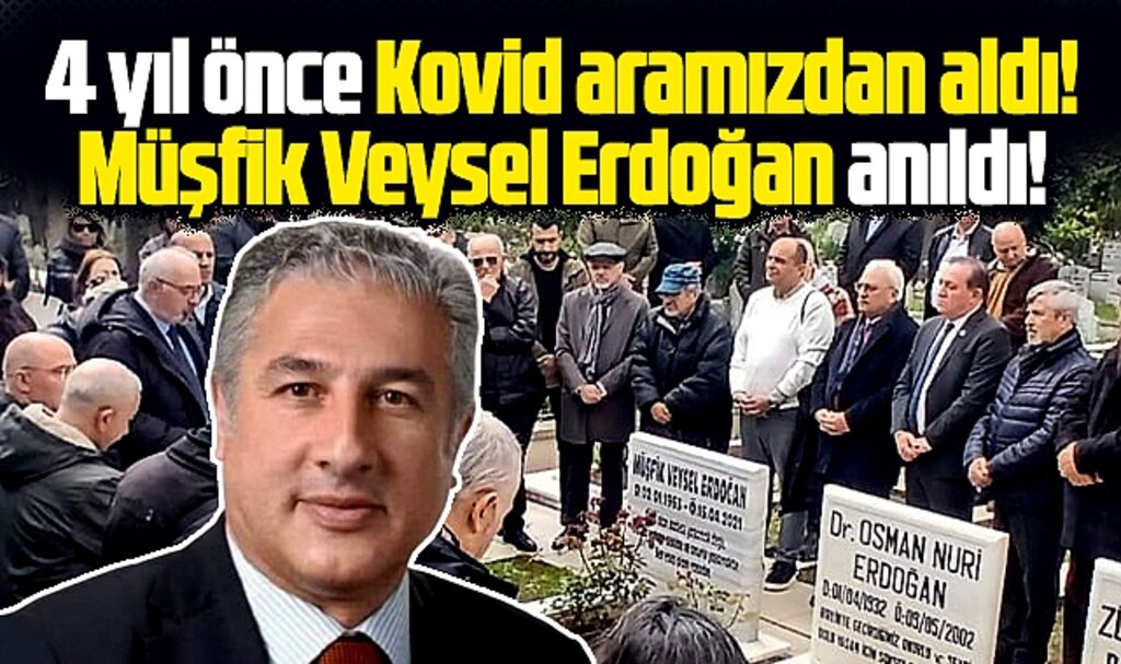 Samsun'da 4 yıl önce Kovid'ten hayatını kaybeden Müşfik Veysel Erdoğan anıldı