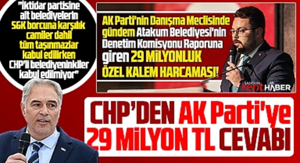 Samsun'da CHP Atakum İlçe Başkanı Kürek'ten AK Parti'ye 29 milyon TL cevabı