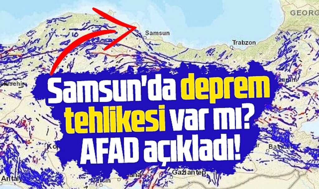 Samsun'da deprem tehlikesi var mı? AFAD açıkladı!