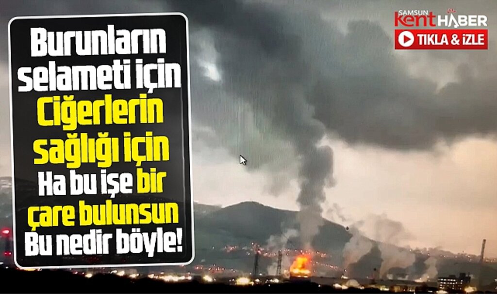 Samsun'da Tekkeköy'ü fabrikalar her gün dumana boğuyor! Dehşet görüntü