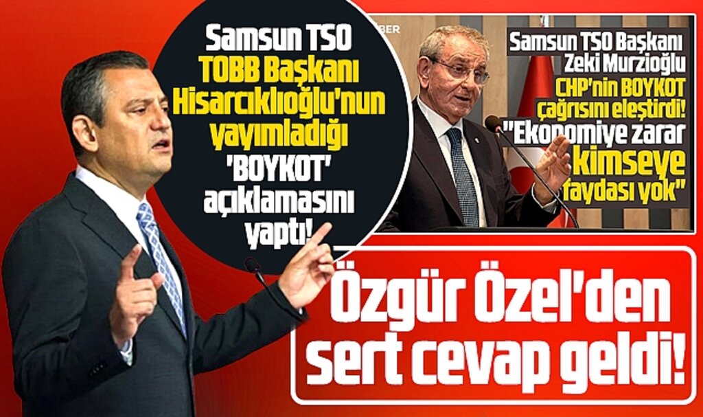 Samsun TSO'nun yayımladığı TOBB'un boykot açıklamasına Özel karşılık verdi