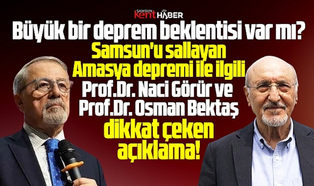 Samsun'u sallayan Amasya depremi devam edecek mi? Naci Görür açıkladı!