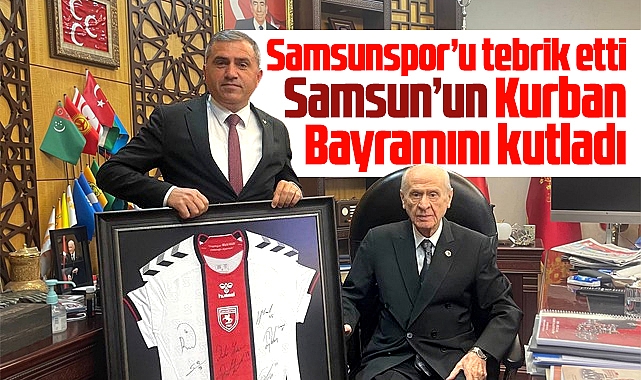 Bahçeli, Samsunspor'u tebrik etti, Samsun'un Kurban Bayramını kutladı