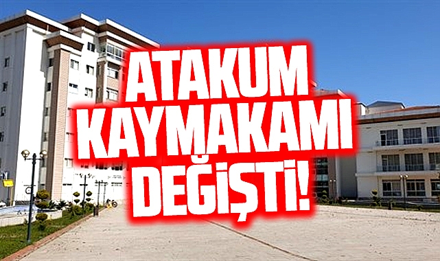 Samsun'da Atakum Kaymakamı değişti! İşte yeni Kaymakam