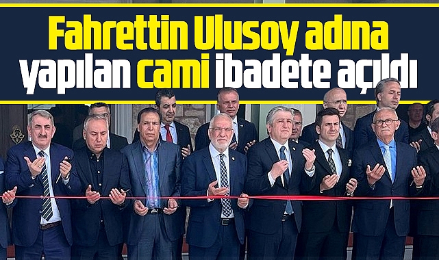Samsun'da merhum işadamı Fahrettin Ulusoy adına yapılan cami açıldı