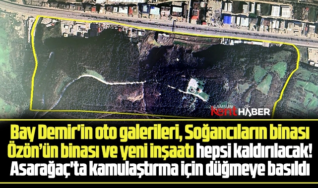 Samsun'da riskli alan Asarağaç'ta kamulaştırma için düğmeye basıldı