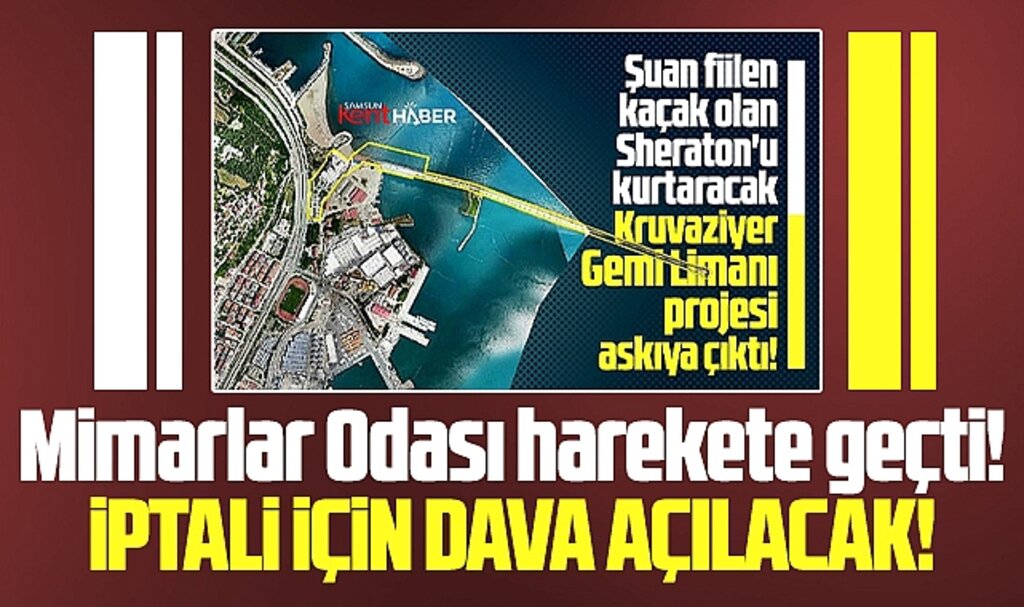 Samsun'da yapılacak Kruvaziyer Gemi Limanı'nın iptali için dava açılacak!