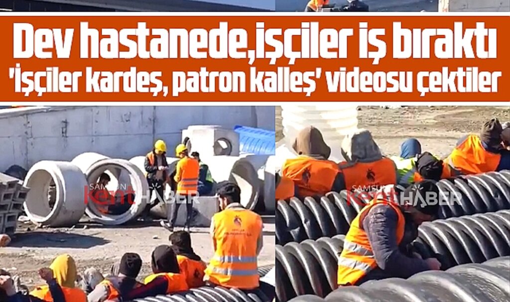 Samsun Şehir Hastanesi inşaatında aylardır maaş alamayan işçiler iş bıraktı