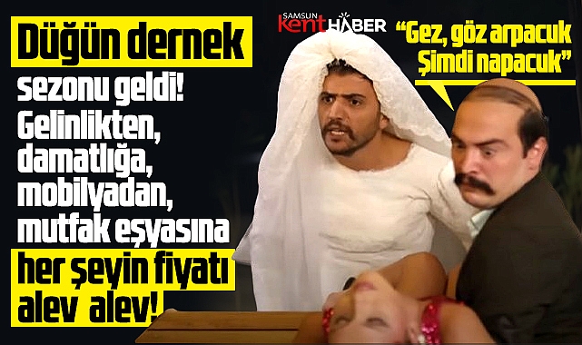 Samsun'da düğün sezonu başladı! Fiyatlar alev alev!