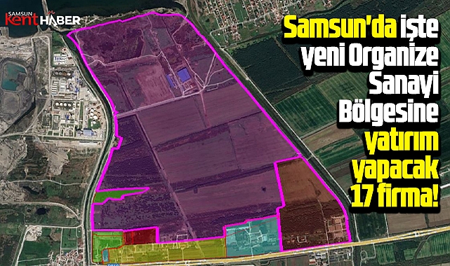 Samsun'da işte yeni OSB'de yatırım yapacak 17 firmanın isimleri