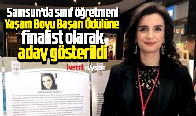 Samsun'da öğretmen Hacer Kılıçkıran Başarı Ödülüne aday gösterildi