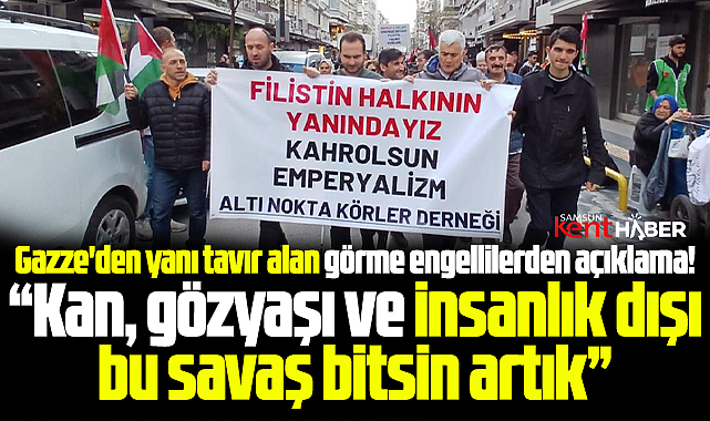 Samsun Altı Nokta Körler Derneği'nden Gazze açıklaması! Savaş bitsin artık