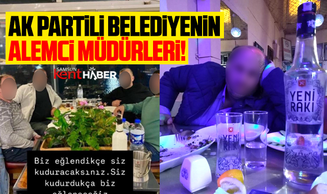 Samsun'da AK Partili belediyenin alemci müdürleri!