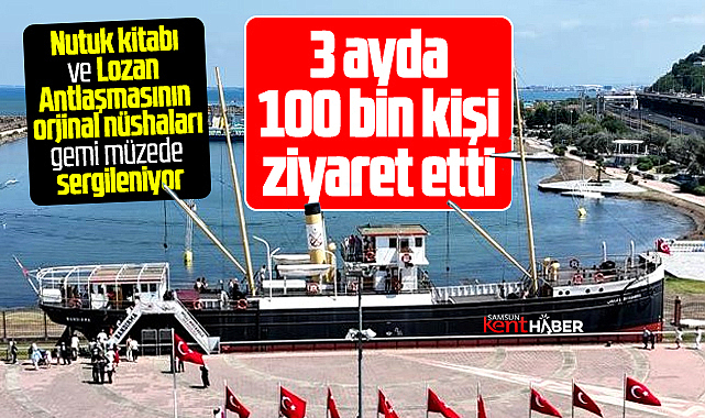 Samsun'da Bandırma Gemi Müzesi ziyaretçi akınına uğruyor! 100 bin kişi gitti