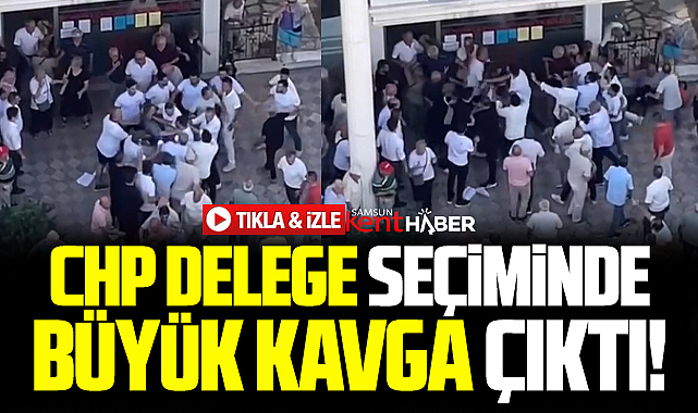 Samsun'da CHP Atakum delege seçiminde büyük kavga çıktı! İşte o anlar