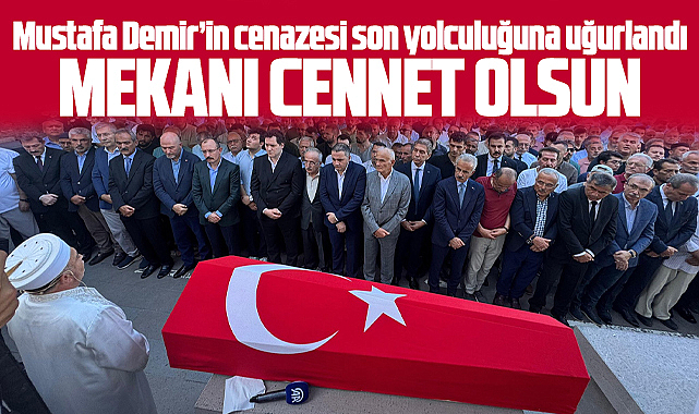 Samsun'da eski başkan Mustafa Demir'in cenazesi son yolculuğuna uğurlandı
