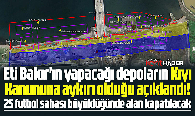 Samsun'da Eti Bakır'ın yapacağı depoların Kıyı Kanununa aykırı olduğu açıklandı