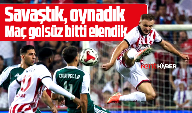 Samsunspor Panathinaikos maçı 0-0 bitti! Samsunspor Avrupa'ya veda etti