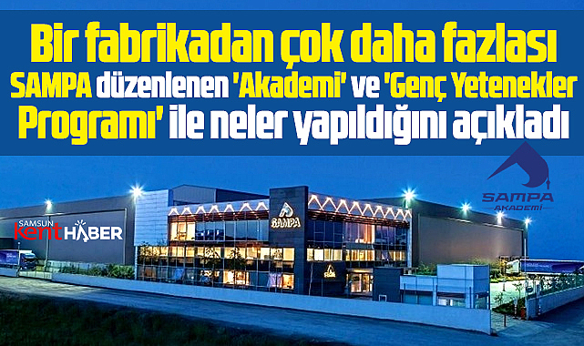 SAMPA Akademi ve Genç Yetenekler Programı ile neler yapıldığını açıkladı